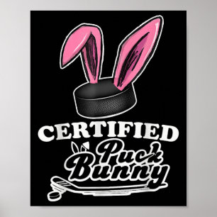Certified Puck Bunny Funny Ice Hockey Slang Zitat Poster