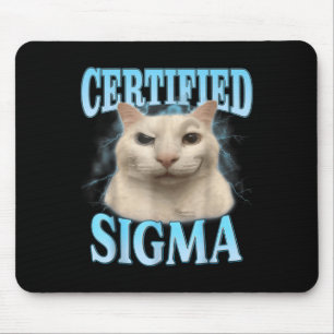 Certified Sigma Funny Cat Meme Humore Joke Sarca Mousepad