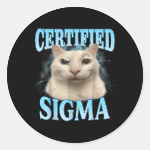 Certified Sigma Funny Cat Meme Humore Joke Sarca Runder Aufkleber