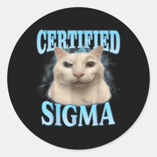Certified Sigma Funny Cat Meme Humore Joke Sarca Runder Aufkleber (Vorderseite)