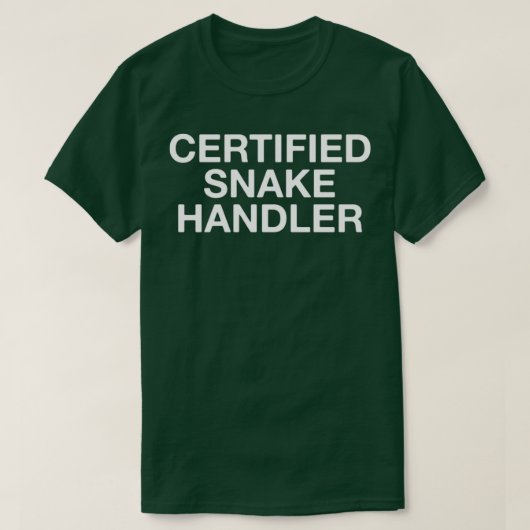 Certified Snake Handler T-Shirt (Design vorne)