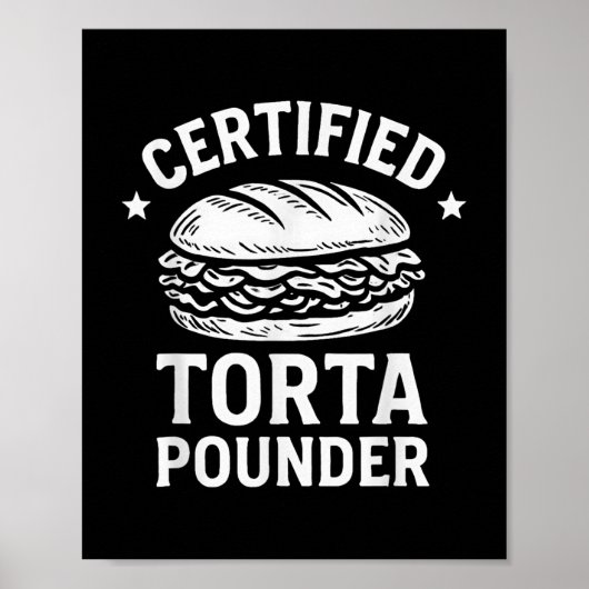 Certified Torta Pounder Funny Torta Meme Sandwich Poster (Vorne)