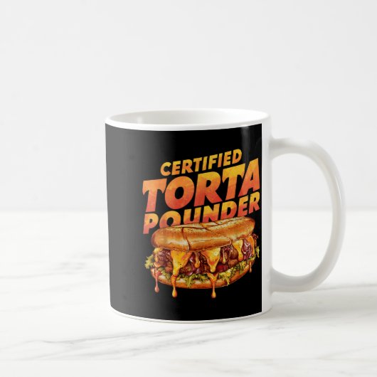 Certified Torta Under Funny Mexican Food Lover Kaffeetasse (Rechts)