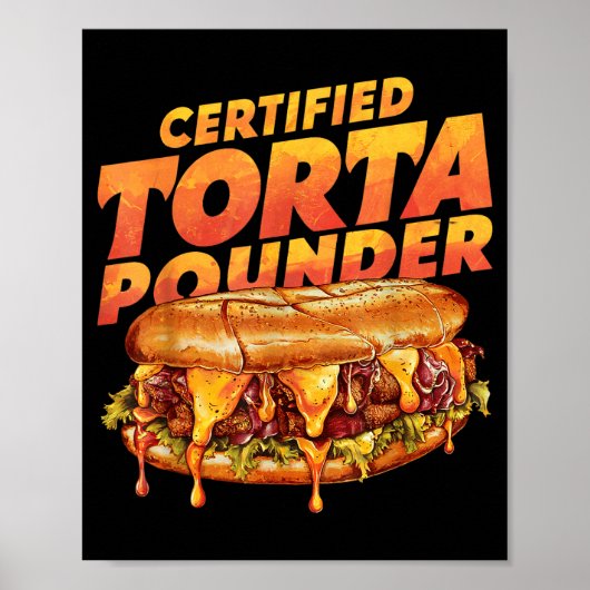 Certified Torta Under Funny Mexican Food Lover Poster (Vorne)