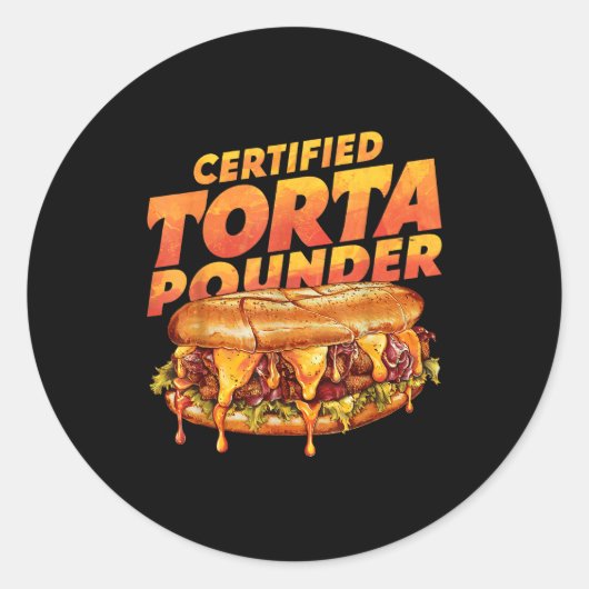 Certified Torta Under Funny Mexican Food Lover  Runder Aufkleber (Vorderseite)