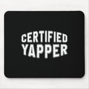 Certified Yapper Funny Beruflich Yapper Mousepad