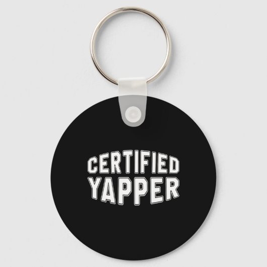 Certified Yapper Funny Beruflich Yapper Schlüsselanhänger (Vorderseite)