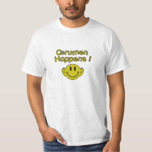 Cerumen geschieht T-Shirt