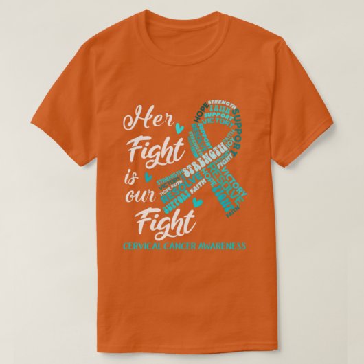 Cervical Cancer Awareness Her Fight is our Fight1 T-Shirt (Design vorne)