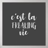 C'est La Freaking Vie Funny French Quote Poster (Vorne)
