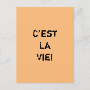 "C'est La Vie!" Internationales Zitat. Postkarte