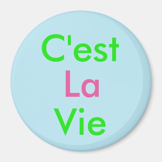 C'est La Vie Magnet (Vorne)