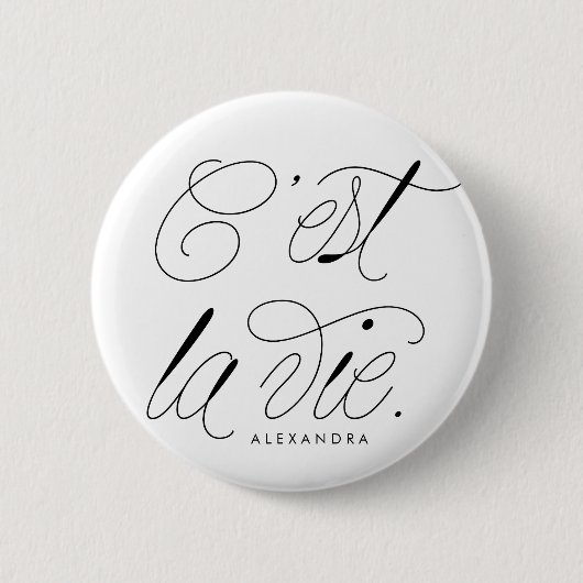 C'est La Vie Quote Chic Typografie Button (Vorderseite)
