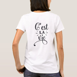 C'est La Vie T - Shirt Klein vorne, groß auf der 