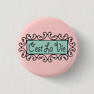 C'est La Vie (That's Life) ~ Button