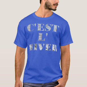 C'est L'hiver, Französisch wegen Es ist Winter, La T-Shirt
