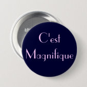 C'est Magnifique Button (Vorne & Hinten)