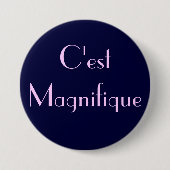 C'est Magnifique Button (Vorderseite)