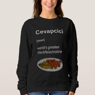 Cevapcici Kebab Balkan cuisine 13 Sweatshirt