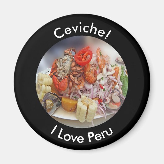 Ceviche - I Liebe Peru und peruanische Lebensmitte Magnet (Vorne)