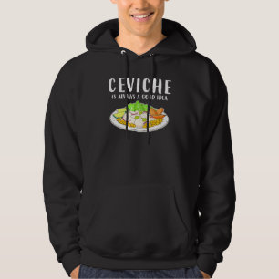 Ceviche Peruanische Meeresfrüchte Gute Idee Hoodie