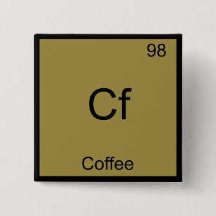 Cf - Code Funny Chemistry Element Symbol T - Shirt Button
