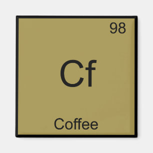 Cf - Coffee Lustige Chemie Element Symbol T-Shirt Magnet