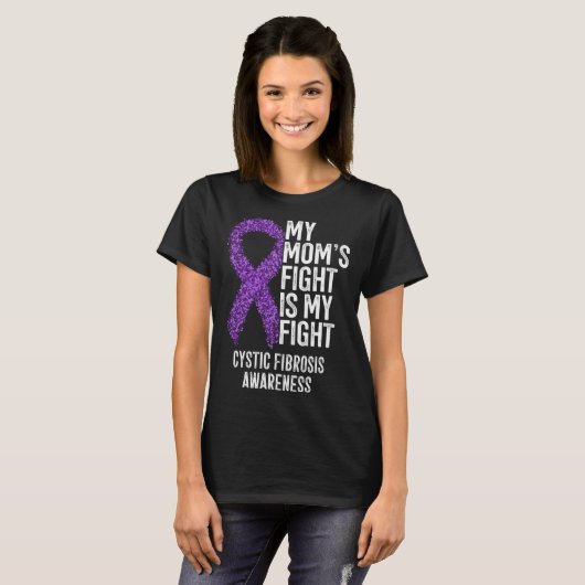 CF My Mom's Fight Is My Fight Cystic Fibrosis Awar T-Shirt (Vorne ganz)