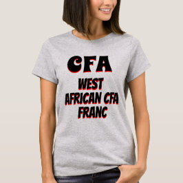 CFA West African CFA franc grau T-Shirt