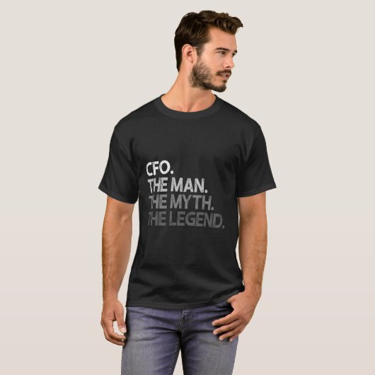 Cfo The Man Myth Legend Gift T-Shirt (Vorne ganz)