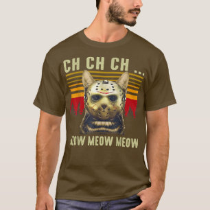 Ch Ch Ch Meow Meow Beängstigender Freitagskasten H T-Shirt