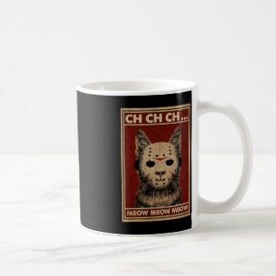 Ch Ch Ch Meow Meow Meow Beängstigende Halloween Ka Kaffeetasse