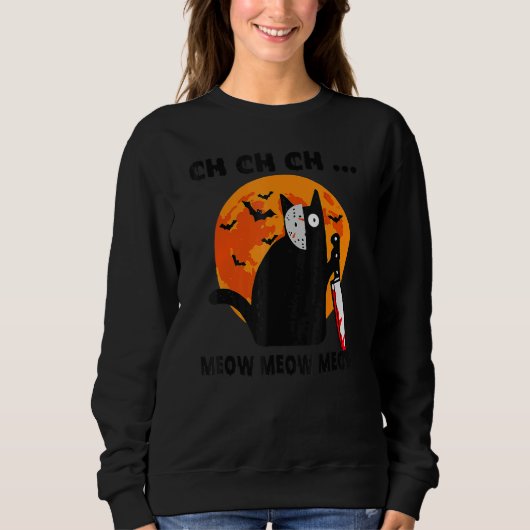 Ch Ch Ch Meow Meow Meow Cat Sweatshirt (Vorderseite)