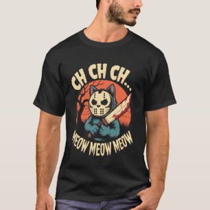 CH CH CH... Miauw Miauw Miauw Lustiger Katzenliebh T-Shirt