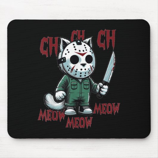 Ch Ch Meow Meow Meow - Cat Movie Horror Mousepad (Vorne)