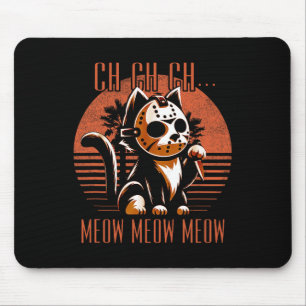 Ch Ch Meow Meow Meow Funny Animal Horror Filmschni Mousepad