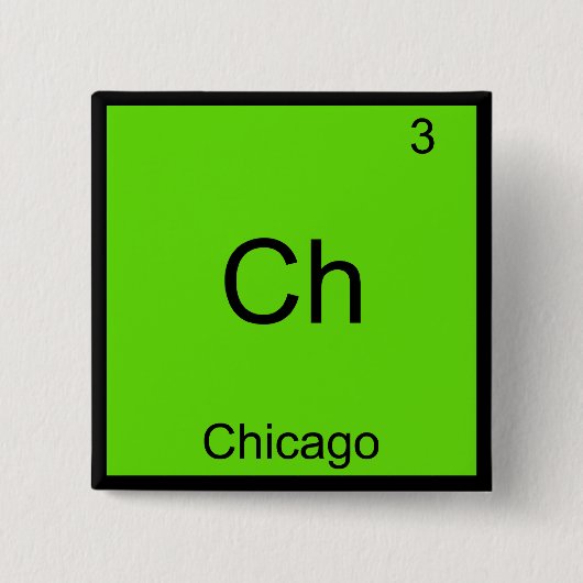 Ch - Chicago Funny Chemistry Element Symbol T-Shir Button (Vorderseite)