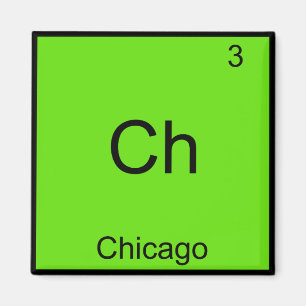 Ch - Chicago Funny Chemistry Element Symbol T-Shir Magnet