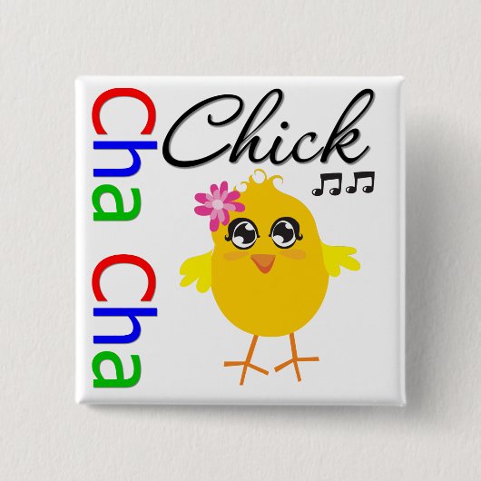 Cha Cha Chick Button (Vorderseite)
