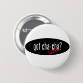 Cha-Cha Tanz-Einzelteile - got cha-cha Button (Vorne & Hinten)