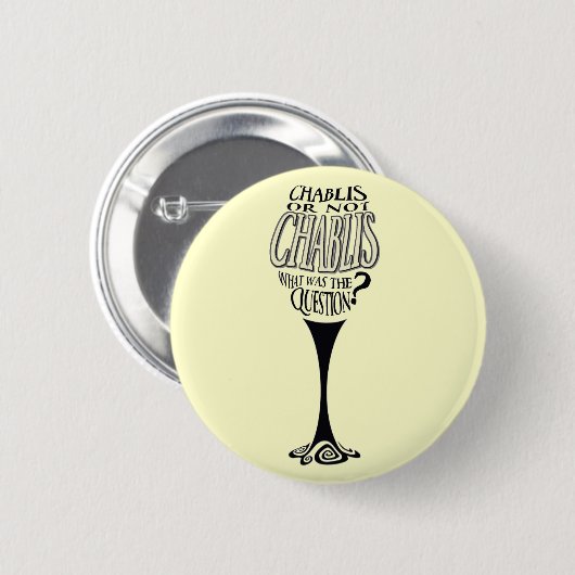 Chablis oder nicht chablis button (Vorne & Hinten)