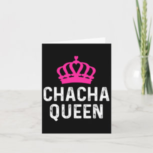 Chacha Queen - Cha Cha Dancer Dancing Geschenk Bal Karte