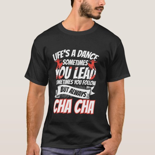 ChaCha Tanz Tanz T-Shirt (Vorderseite)