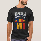 Chad Chadian Chad Flag Happiest When Im In Chad T-Shirt (Vorderseite)