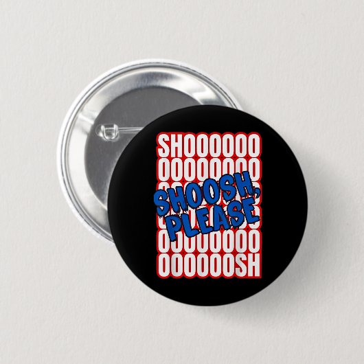 Chad Gable Shoosh bitte Button (Vorne & Hinten)