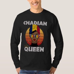 Chadian Queen African Queen Chad Flag Chadian Wome T-Shirt