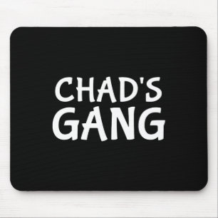Chads Gang Vorname Chad Junggesellenabschied Hochz Mousepad
