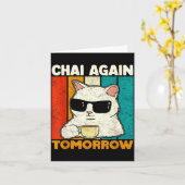 Chai Again Tomorrow Funny Chai Tea Lovers Coffee A Karte (Gelbe Blume)