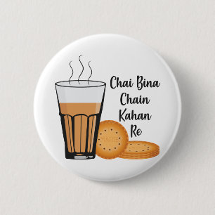 Chai Bina Chain Kahan Indian Tee Cup Glass Biscuit Button