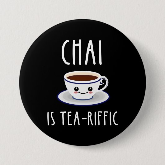 Chai ist Tea-Riffic Button (Vorderseite)